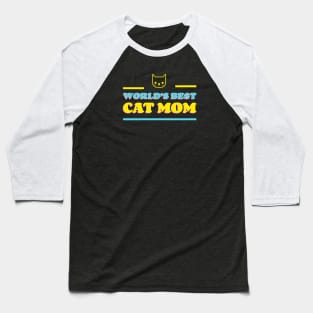 World's Best Cat Mom | Cute, Funny Quotes | Clothing | Apparel Baseball T-Shirt